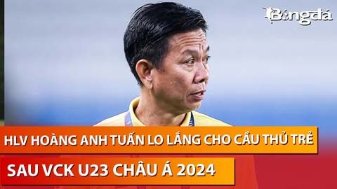 HLV Hoàng Anh Tuấn: 'Đến đội hạng nhất cũng không sử dụng cầu thủ của U23 Việt Nam thường xuyên'