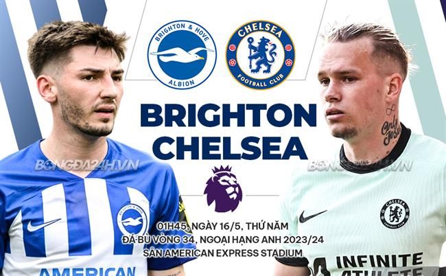 Trực tiếp bóng đá Brighton vs Chelsea 1h45 ngày 16/5 (Ngoại hạng Anh 2023/24)