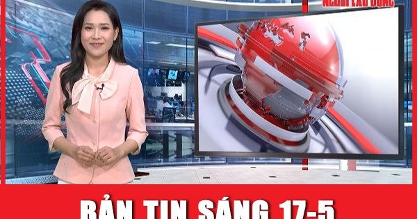 Bản tin sáng 17-5: Vì sao bà Trương Thị Mai thôi giữ chức vụ trong Đảng?